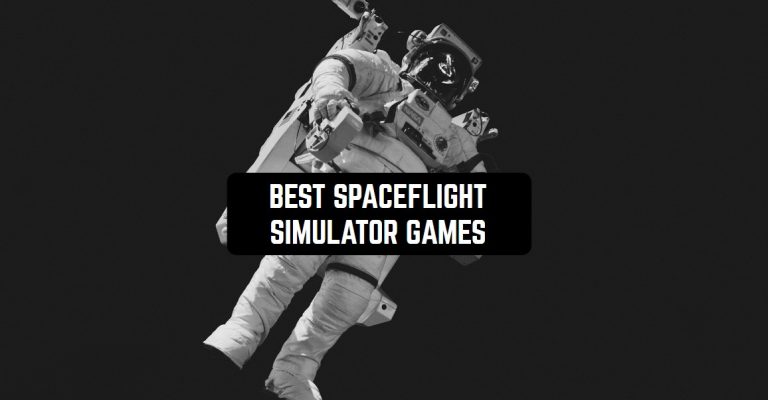 BEST SPACEFLIGHT SIMULATOR GAMES
