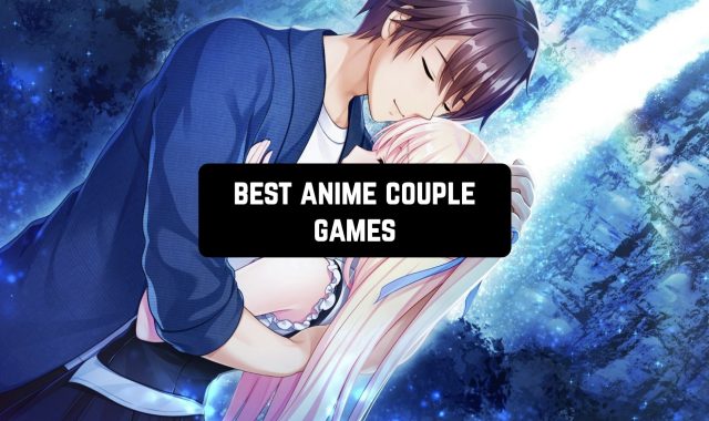 11 Best Anime Couple Games for Android & iOS