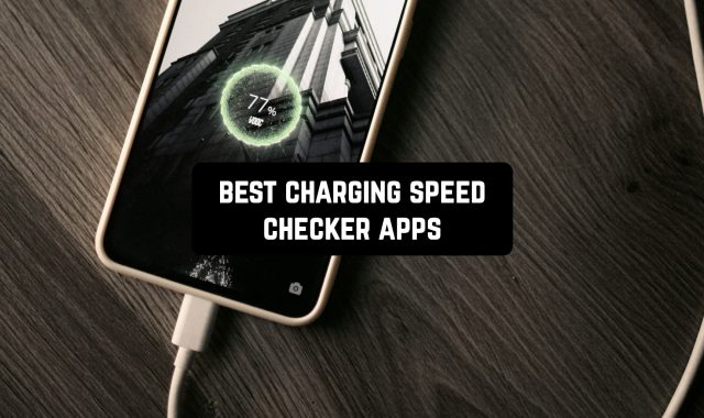 11 Best Charging Speed Checker Apps for Android