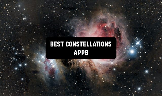 11 Best Constellations Apps for Android & iOS