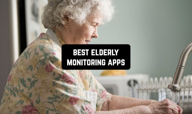 9 Best Elderly Monitoring Apps (Android & iOS)