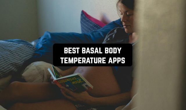 11 Best Basal Body Temperature Apps (Android & iOS)
