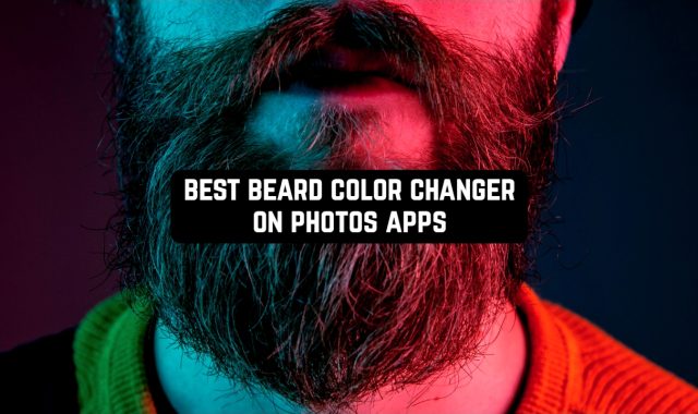 11 Best Beard Color Changer on Photos Apps