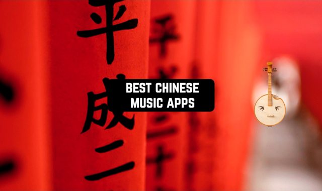 11 Best Chinese Music Apps for Android & iOS