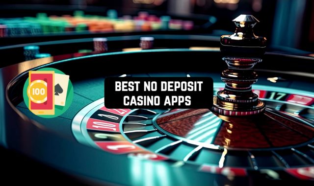11 Best No Deposit Casino Apps 2024 (Android & iOS)