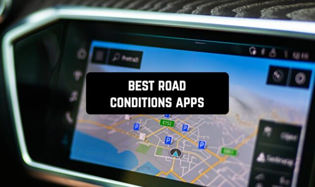 11 Best Road Conditions Apps for Android & iOS