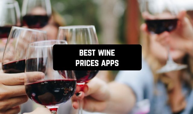 11 Best Wine Prices Apps for Android & iOS