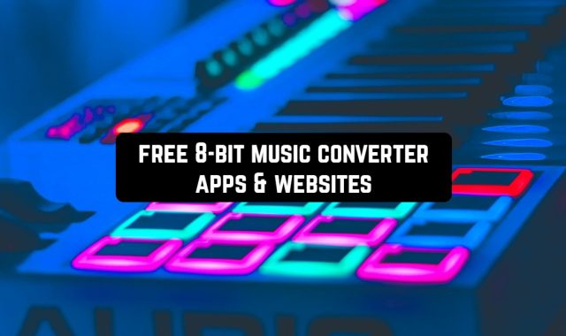 9 Free 8-Bit Music Converter Apps & Websites