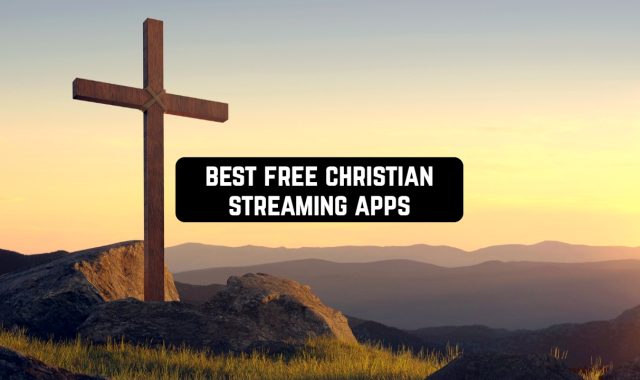 11 Free Christian Streaming Apps (Android & iOS)