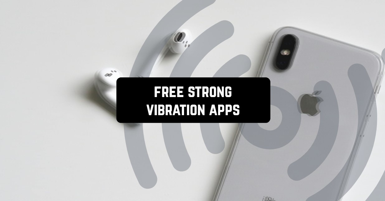 9 Free Strong Vibration Apps for Android & iPhone Freeappsforme