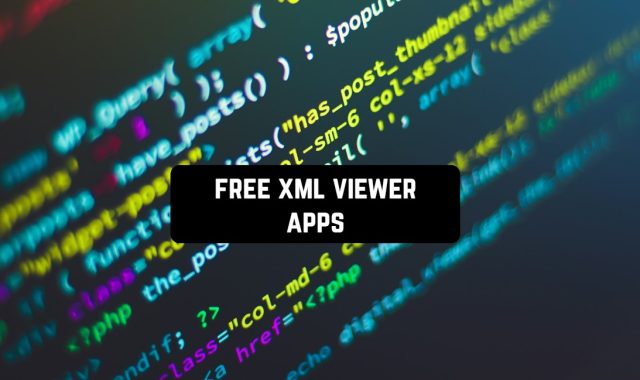 11 Free XML Viewer Apps for Android & iOS