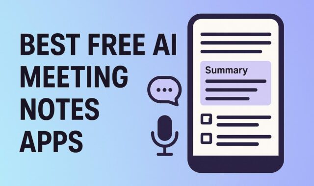 6 Best Free AI Meeting Notes Apps for Android & iOS in 2026