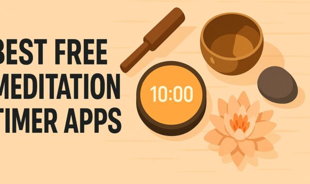 7 Best Free Meditation Timer Apps for Android & iOS in 2026