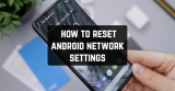 How to Reset Android Network Settings in 2022