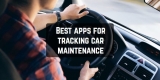 15 Best Apps for Tracking Car Maintenance (Android & iOS)
