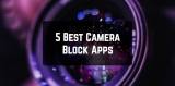 5 Best Camera Block Apps for Android