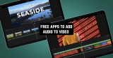 11 Free Apps To Add Audio To Video on Android & iOS