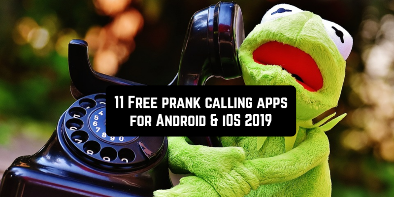 11 Free prank calling apps for Android & iOS 2019