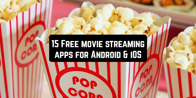 15 Free movie streaming apps for Android & iOS