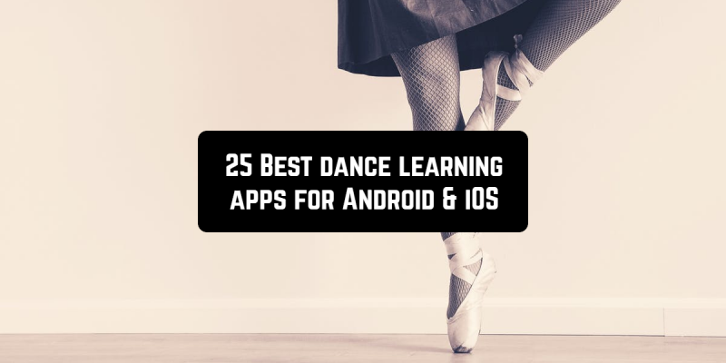 25 Best dance learning apps for Android & iOS