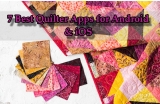 7 Best Quilter Apps for Android & iOS