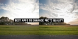9 Best Apps to Enhance Photo Quality on Android & iOS 2022