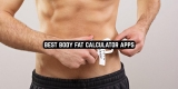 11 Best Body Fat Calculator Apps for Android & iOS