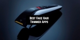 8 Best Fake Hair Trimmer Apps for Android & iOS
