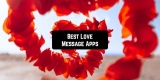 11 Best Love Message Apps for Android & iOS
