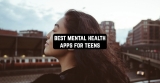11 Best Mental Health Apps For Teens 2022 (Android & iOS)