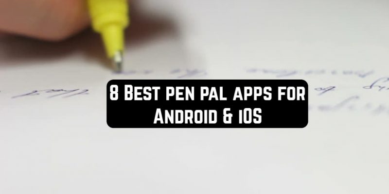 8 Best pen pal apps for Android & iOS