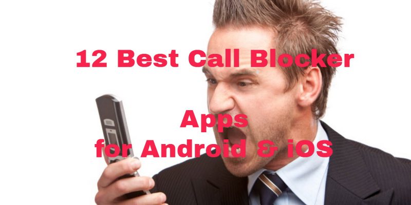 12 Best Call Blocker Apps For iPhone & Android