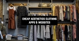 11 Cheap Aesthetics Clothing Apps & Websites 2022