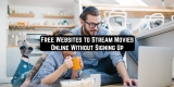 15 Free Websites to Stream Movies Online Without Signing Up