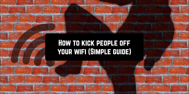 How to kick people off your wifi (Simple guide)