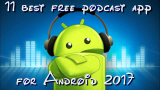 11 Best free podcast apps for Android 2017