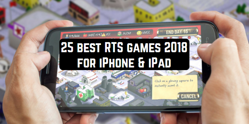 25 Best RTS games 2018 for iPhone & iPad