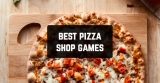 9 Best Pizza Shop Games for Android & iOS