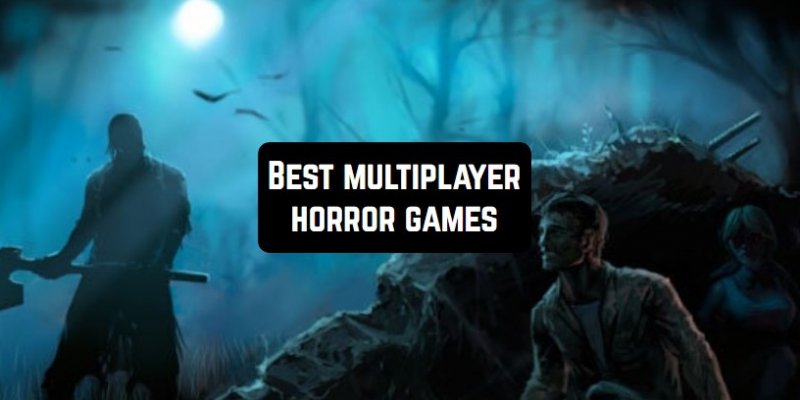 10 Best multiplayer horror games for Android & iOS