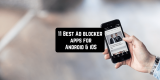 11 Best Ad blocker apps for Android & iOS