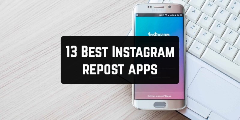 13 Best Instagram repost apps for Android & iOS