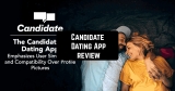 Candidate – Dating App Review