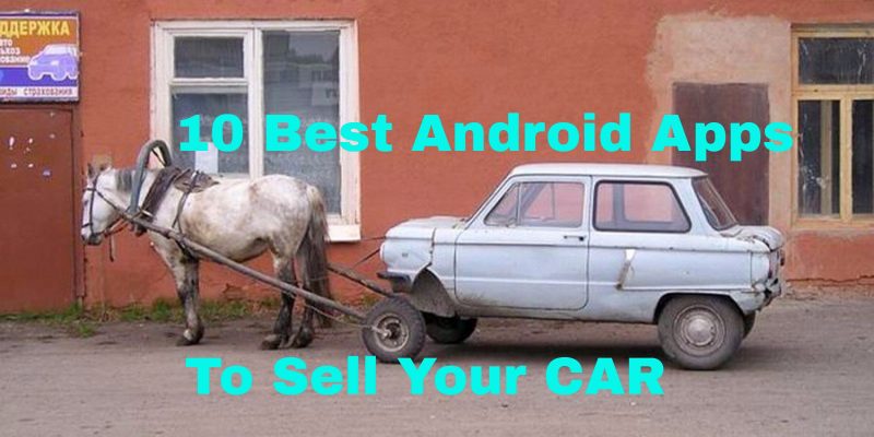 10 Best Android Apps to Sell Your Car
