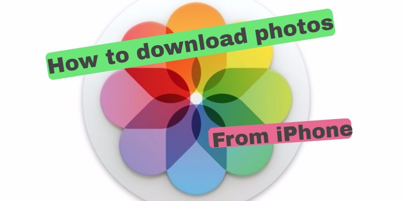 How To Download Photos From iPhone