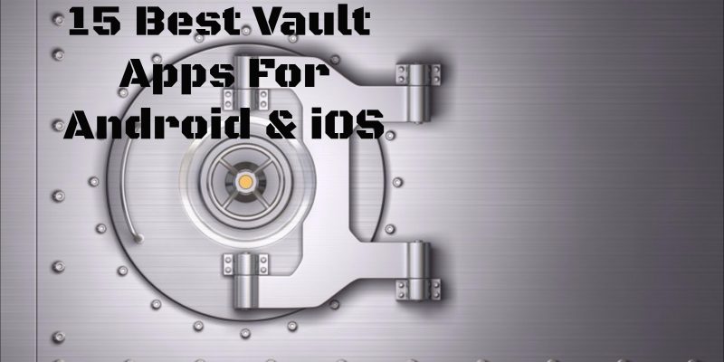 15 Best Vault apps for Android & iOS