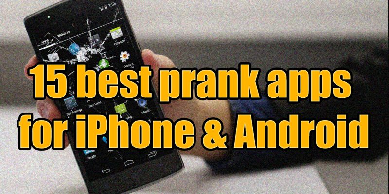 15 best prank apps for iPhone & Android
