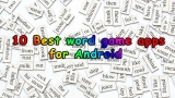10 Best word game apps for Android