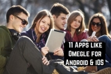 11 Apps like Omegle for Android & iOS