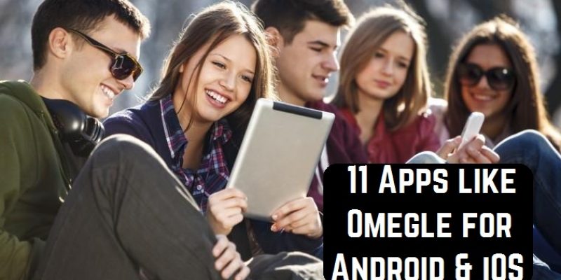 11 Apps like Omegle for Android & iOS