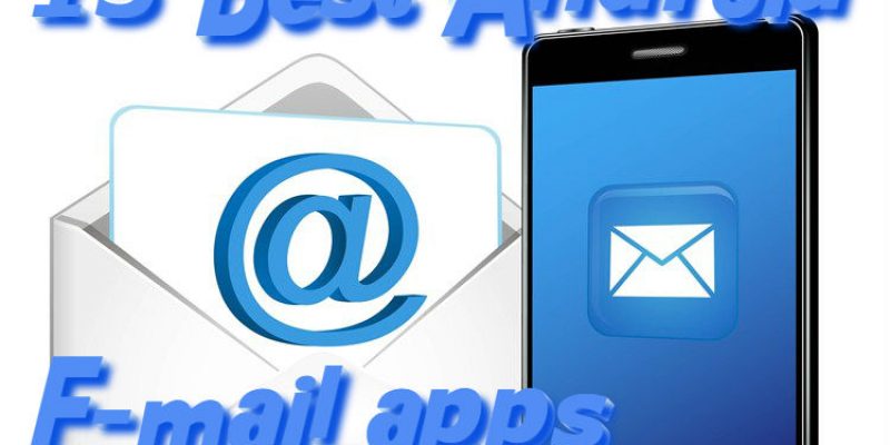 15 Best Android E-mail apps